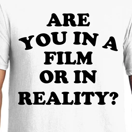 Are You In A Film Or In Reality Funny Movies Quotes Pajama Set