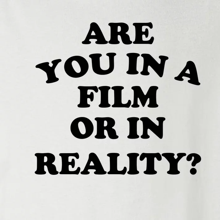 Are You In A Film Or In Reality Funny Movies Quotes Toddler Long Sleeve Shirt