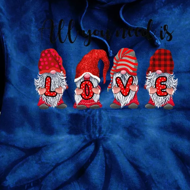 All You Is Love Gnomes Valentine's Day Gifts Tie Dye Hoodie