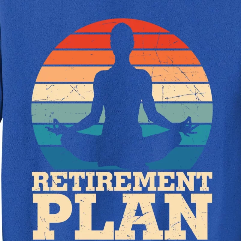 Acro Yoga Is My Retiret Plan Training Pranayama Joga Gift Sweatshirt