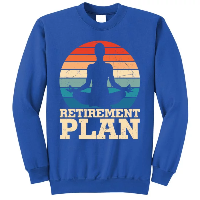 Acro Yoga Is My Retiret Plan Training Pranayama Joga Gift Sweatshirt