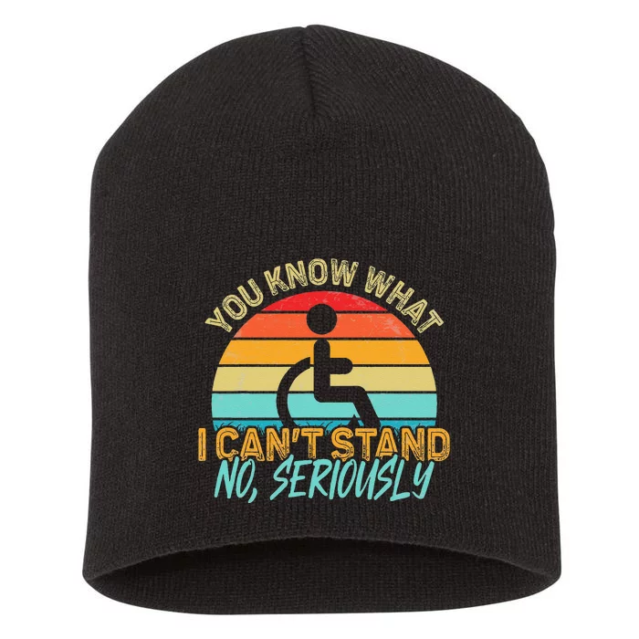 Amputee You Know What I Can't Stand Wheelchair Amputation Short Acrylic Beanie