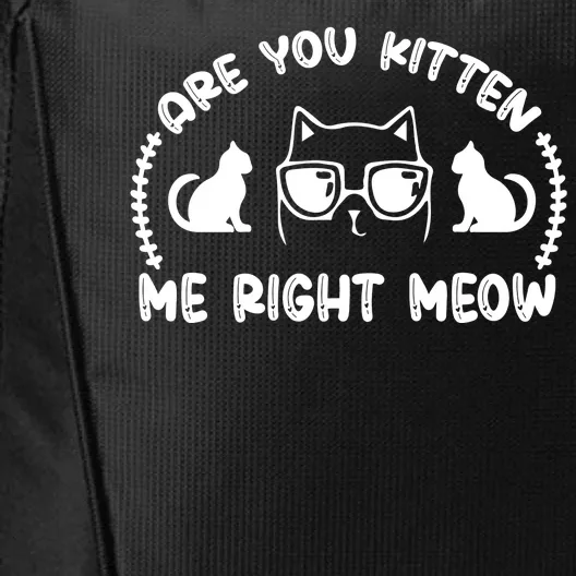 Are You Kitten Me Right Meow City Backpack