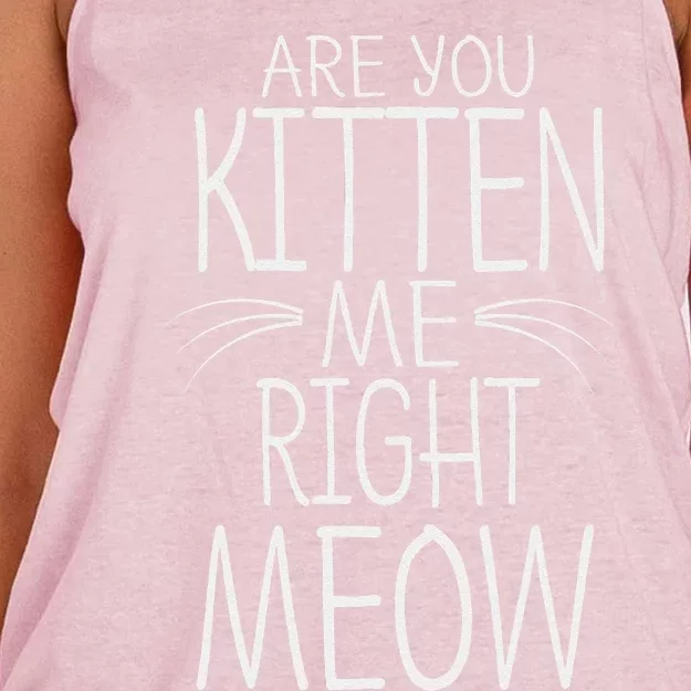 Are You Kitten Me Right Meow Funny Cat Joke Women's Knotted Racerback Tank