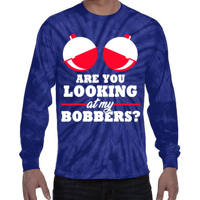 Are You Looking At My Bobbers? Funny Fishing Gifts For Wo Tie-Dye Long Sleeve Shirt