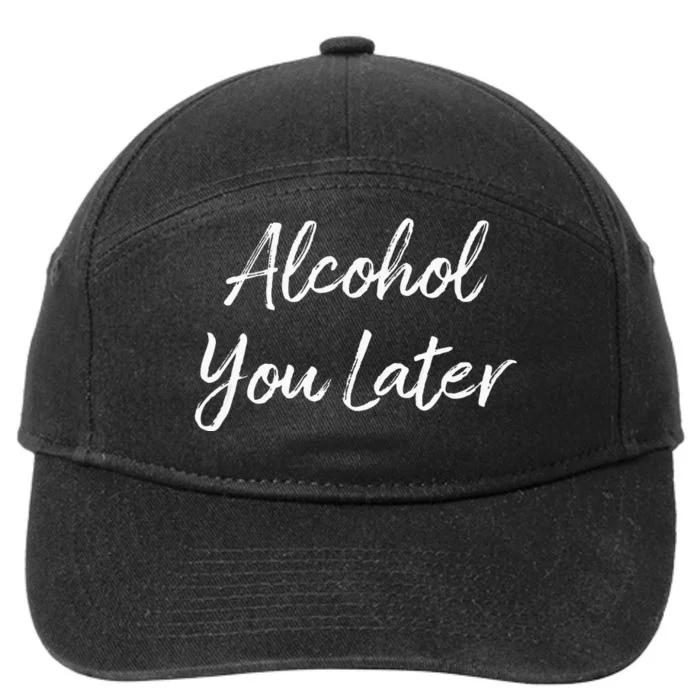 Alcohol You Later 7-Panel Snapback Hat