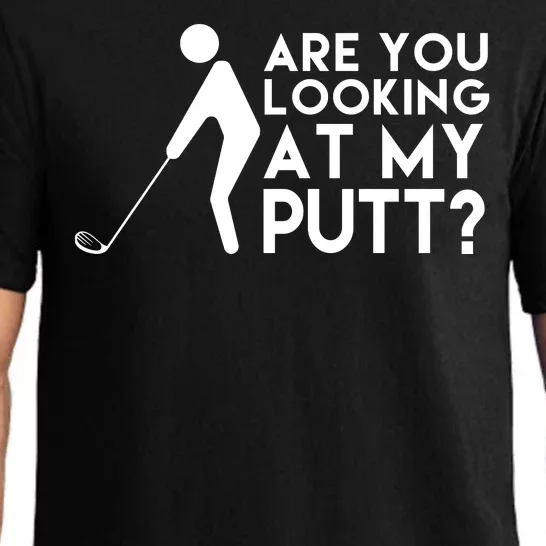 Are You Looking At My Putt Golf Lover Funny Pajama Set