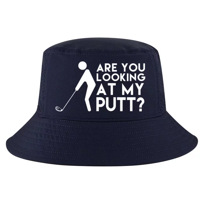 Are You Looking At My Putt Golf Lover Funny Cool Comfort Performance Bucket Hat