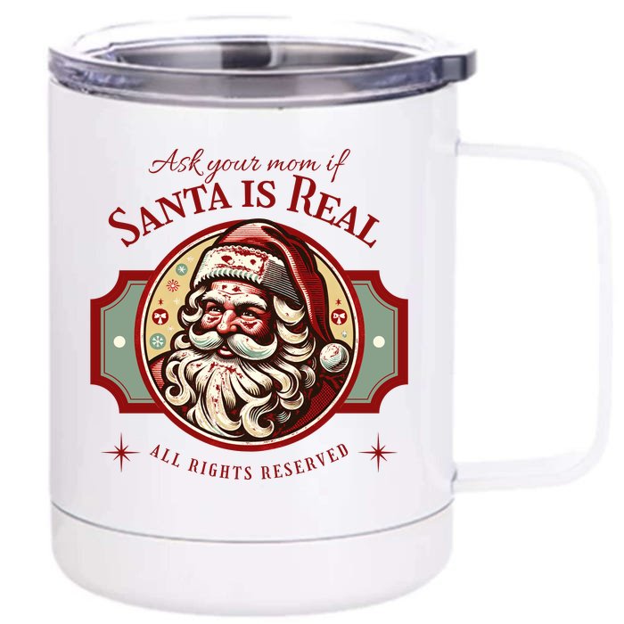 Ask Your Mom If Santa Is Real Vintage Front & Back 12oz Stainless Steel Tumbler Cup