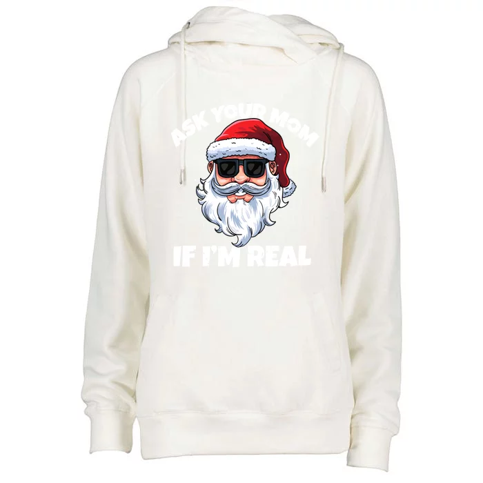 Ask Your Mom If IM Real Hippie Santa Claus Christmas Great Gift Womens Funnel Neck Pullover Hood