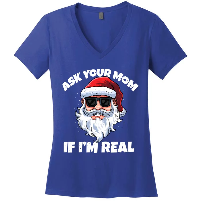 Ask Your Mom If IM Real Hippie Santa Claus Christmas Great Gift Women's V-Neck T-Shirt