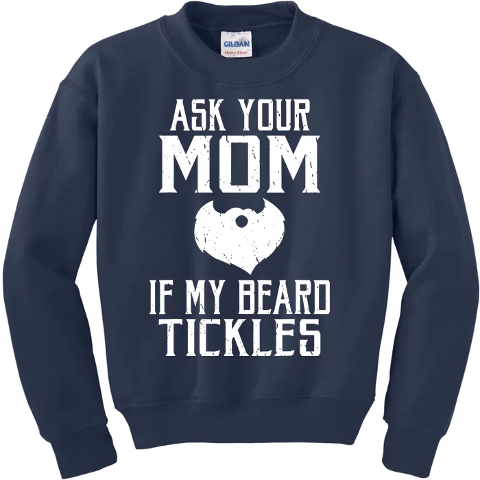 Ask Your Mom If My Beard Tickles Viking Bearded Kids Sweatshirt