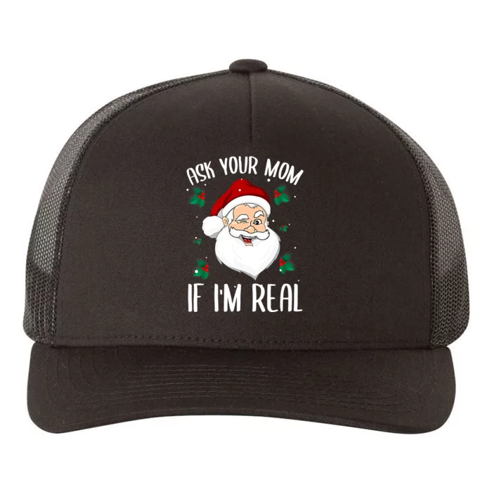 Ask Your Mom If I'm Real Funny Christmas Santa Claus Xmas Yupoong Adult 5-Panel Trucker Hat