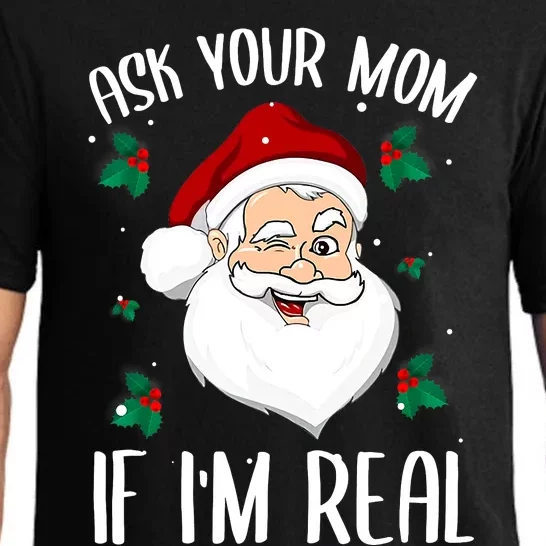 Ask Your Mom If I'm Real Funny Christmas Santa Claus Xmas Pajama Set