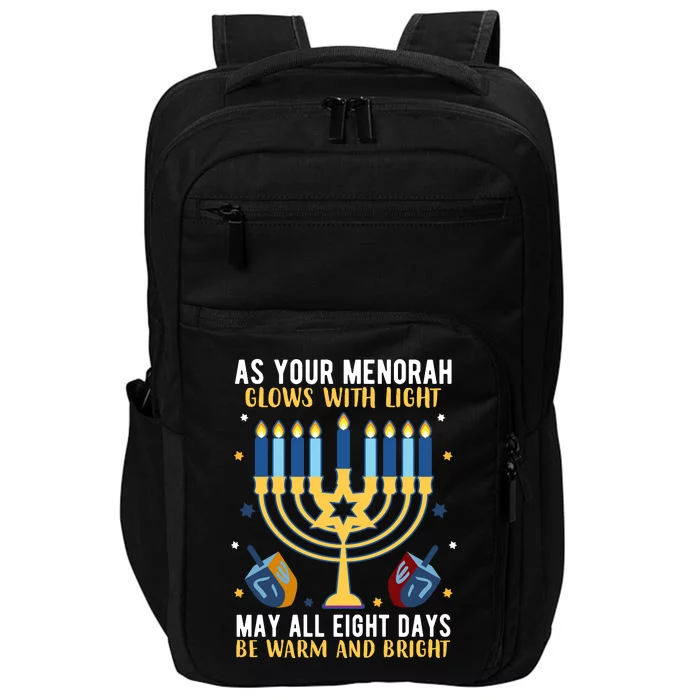 As Your Menorah Glows With Light May All Eight Days Be Warm And Bright Impact Tech Backpack