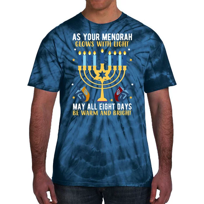 As Your Menorah Glows With Light May All Eight Days Be Warm And Bright Tie-Dye T-Shirt