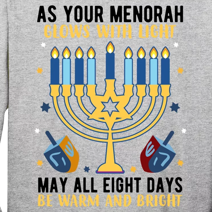 As Your Menorah Glows With Light May All Eight Days Be Warm And Bright Long Sleeve Shirt