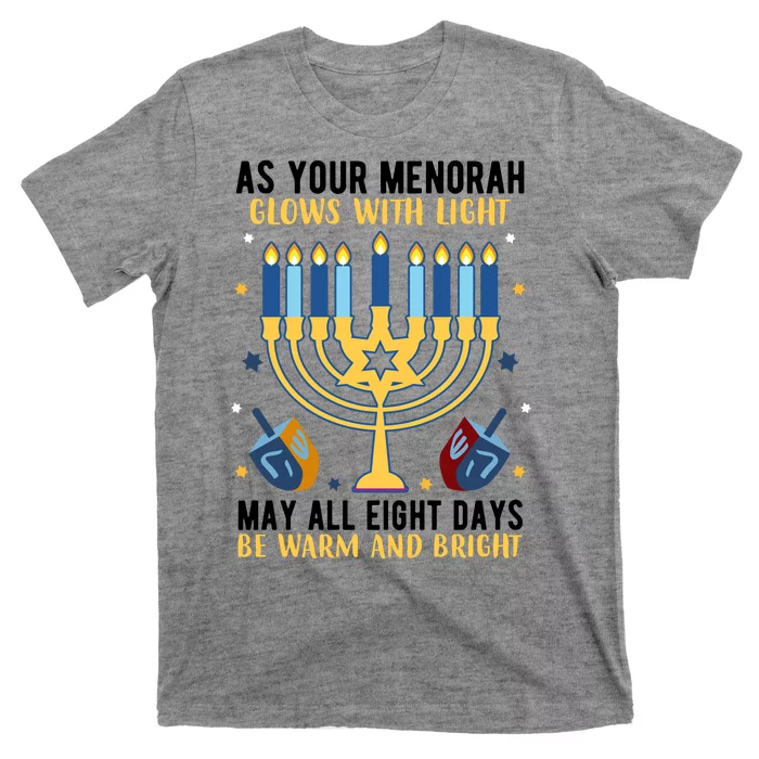 As Your Menorah Glows With Light May All Eight Days Be Warm And Bright T-Shirt