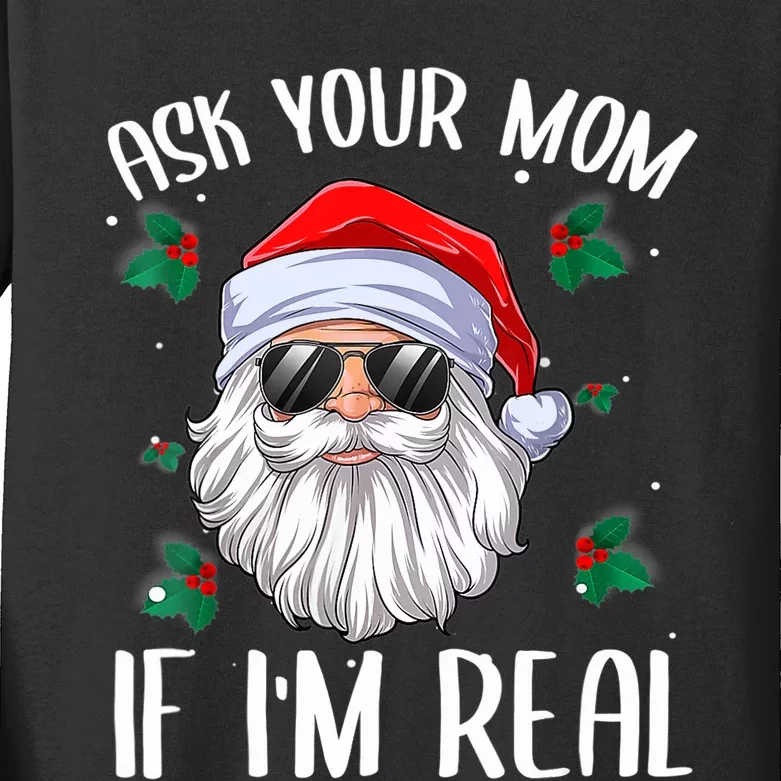 Ask Your Mom If I'm Real Funny Christmas Santa Claus Xmas Kids Long Sleeve Shirt