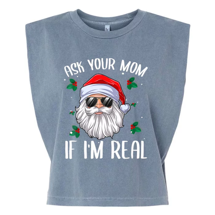 Ask Your Mom If I'm Real Funny Christmas Santa Claus Xmas Garment-Dyed Women's Muscle Tee