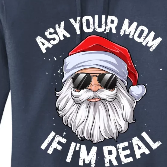 Ask Your Mom If I'm Real Funny Christmas Santa Claus Xmas Cute Gift Women's Pullover Hoodie