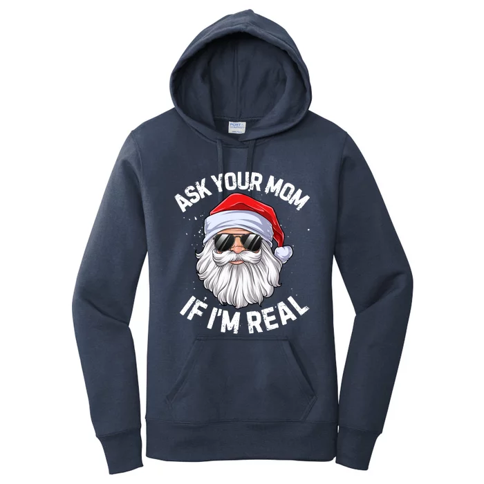 Ask Your Mom If I'm Real Funny Christmas Santa Claus Xmas Cute Gift Women's Pullover Hoodie