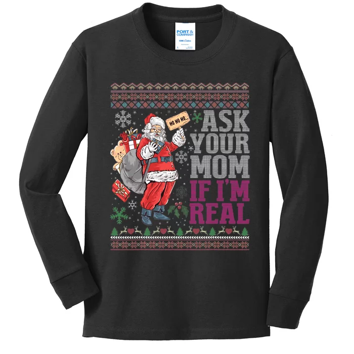 Ask Your Mom If Im Real Ugly Christmas Sweaters Kids Long Sleeve Shirt