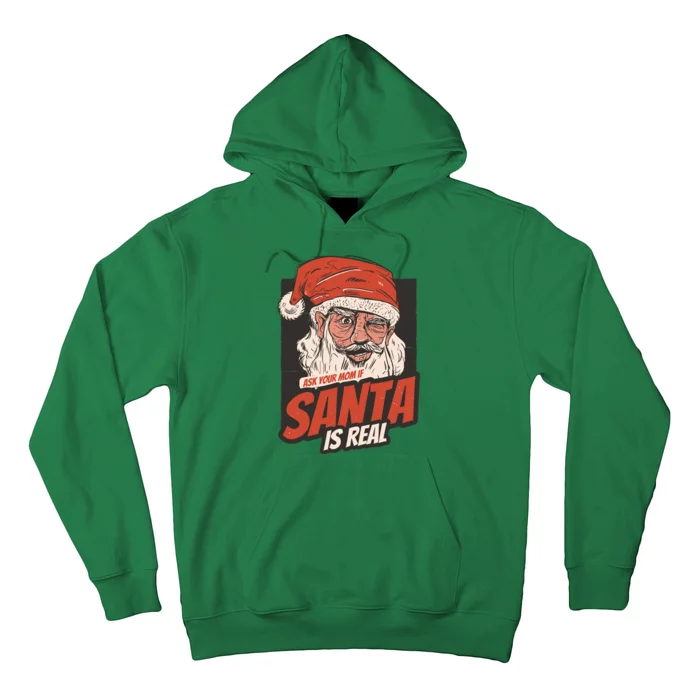 Ask Your Mom If Santa Is Real Hoodie