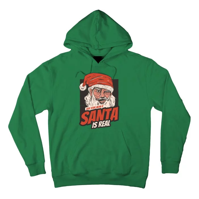 Ask Your Mom If Santa Is Real Tall Hoodie