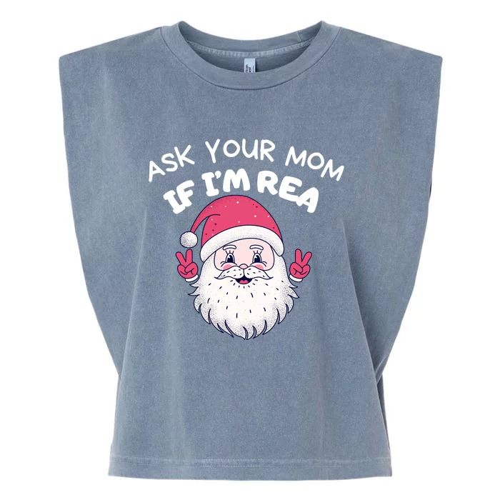 Ask Your Mom If I’M Real Funny Christmas Santa Naughty Garment-Dyed Women's Muscle Tee