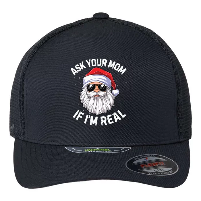 Ask Your Mom If Im Real Funny Christmas Santa Claus Xmas Flexfit Unipanel Trucker Cap