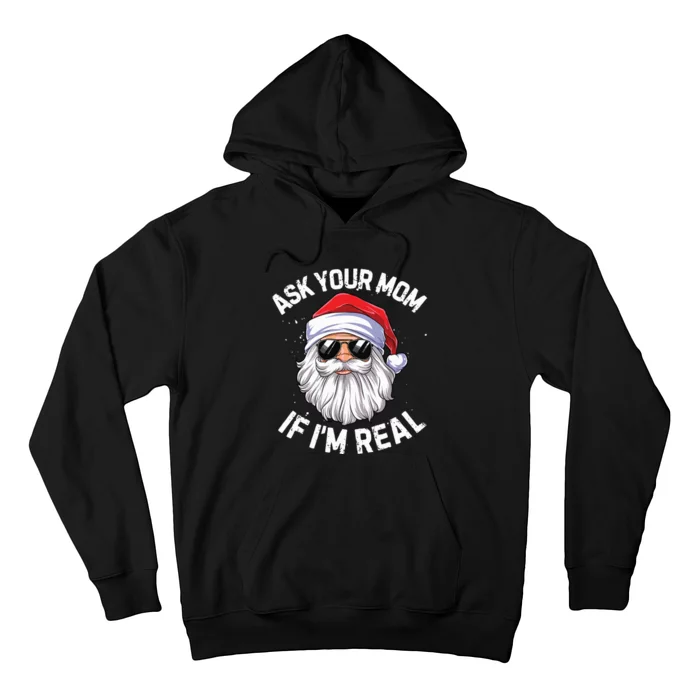 Ask Your Mom If Im Real Funny Christmas Santa Claus Xmas Hoodie