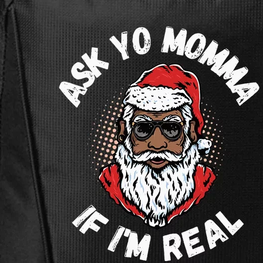 Ask Yo Momma If IM Real Funny African American Santa Black City Backpack