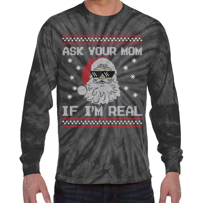 Ask Your Mom If IM Real Funny Ugly Christmas Santa Claus Tie-Dye Long Sleeve Shirt