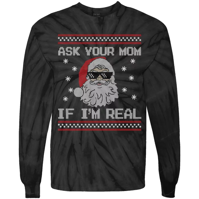 Ask Your Mom If IM Real Funny Ugly Christmas Santa Claus Tie-Dye Long Sleeve Shirt