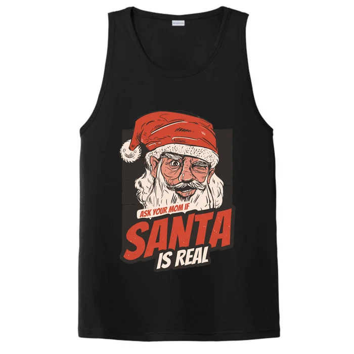 Ask Your Mom If Santa Is Real Funny Performance Tank