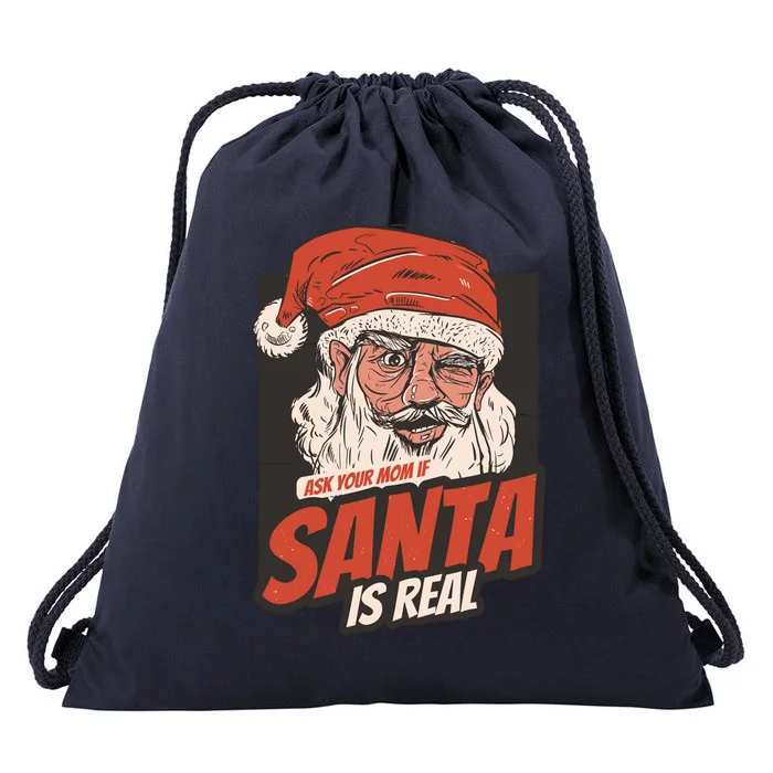 Ask Your Mom If Santa Is Real Funny Drawstring Bag