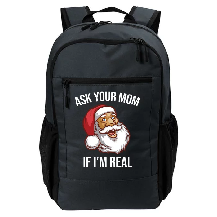 Ask Your Mom If I'm Real Funny Santa Daily Commute Backpack