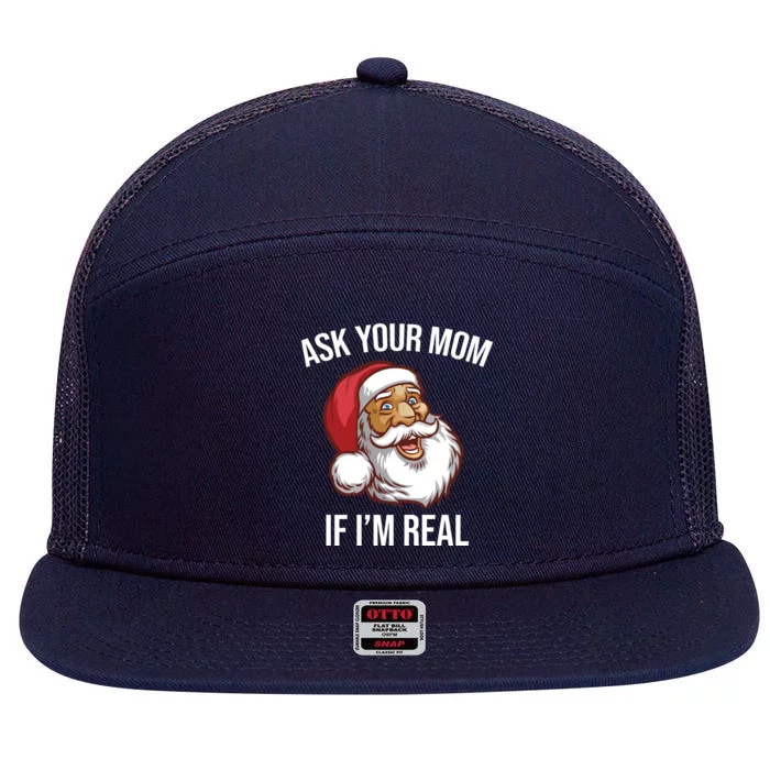 Ask Your Mom If I'm Real Funny Santa 7 Panel Mesh Trucker Snapback Hat