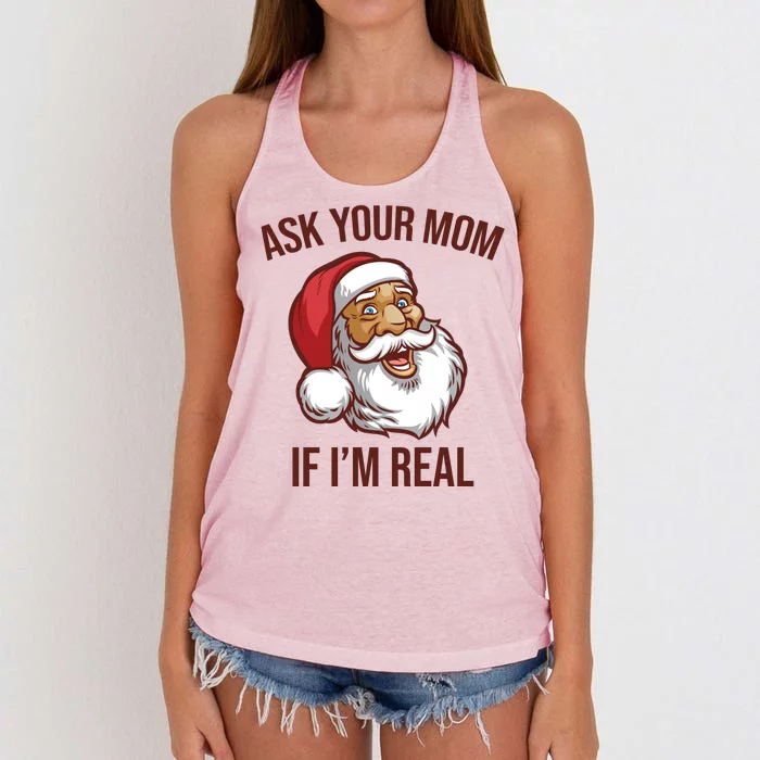 Ask Your Mom If I'm Real Funny Santa Women's Knotted Racerback Tank