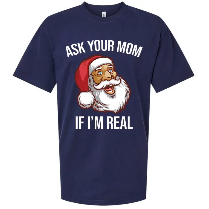 Ask Your Mom If I'm Real Funny Santa Sueded Cloud Jersey T-Shirt