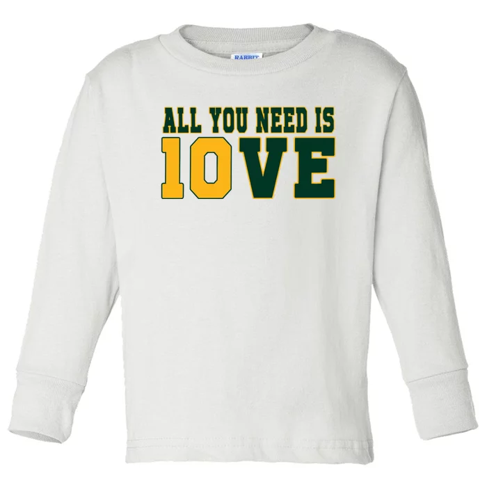 All You Need Is 10ve Funny Toddler Long Sleeve Shirt