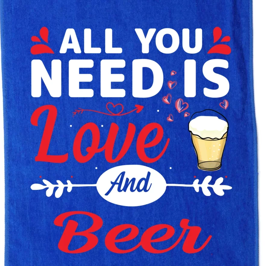 All You Need Is Love And Beer Funny Valentine’s Day Gift Platinum Collection Golf Towel