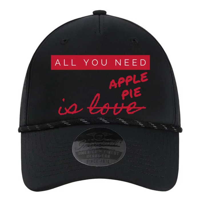 All You Need Apple Pie Not Love Funny Antigreat Giftvalentine's Day Gift Performance The Dyno Cap