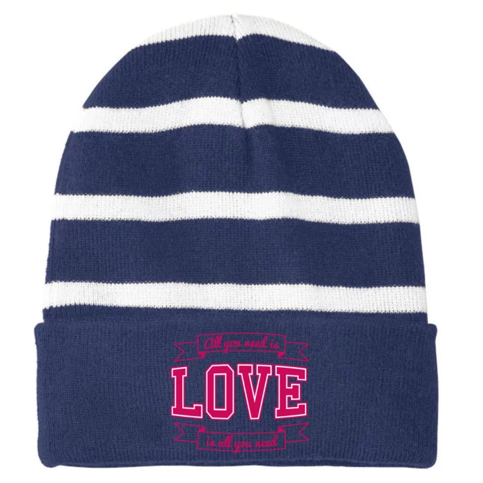 All You Need Is Love Is All You Need Striped Beanie with Solid Band