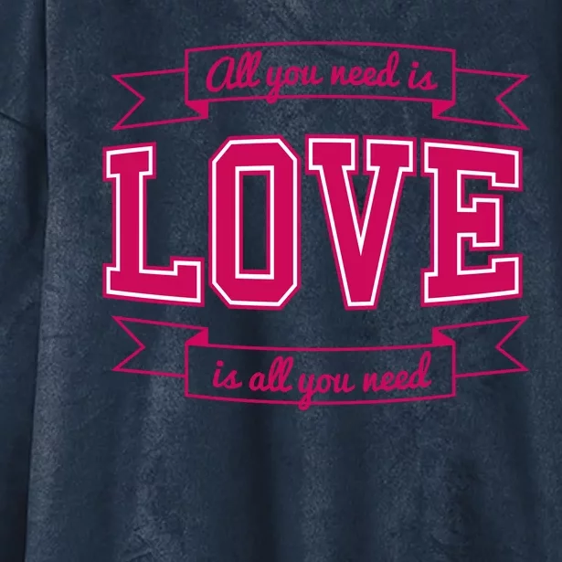 All You Need Is Love Is All You Need Hooded Wearable Blanket