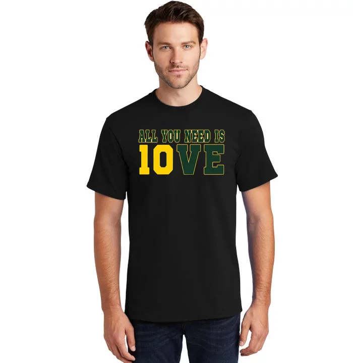 All You Need Is Love Green Bay Tall T-Shirt