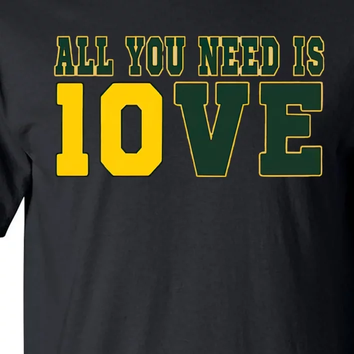 All You Need Is Love Green Bay Tall T-Shirt