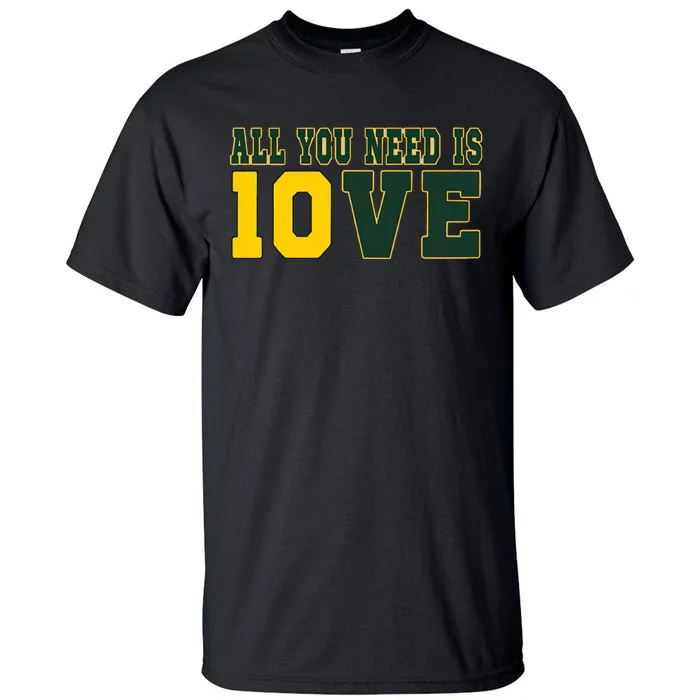 All You Need Is Love Green Bay Tall T-Shirt