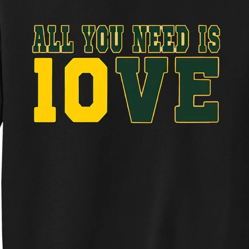 All You Need Is Love Green Bay Tall Sweatshirt